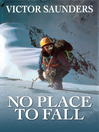 No Place to Fall (eBook): Superalpinism in the High Himalaya